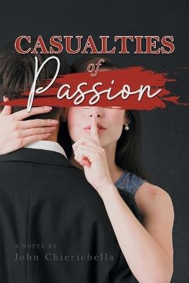 Casualties of Passion - John Chierichella - cover