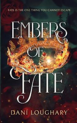 Embers of Fate - Dani Loughary - cover