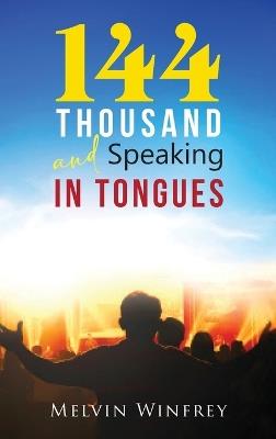 144 Thousand and Speaking In Tongues - Melvin Winfrey - cover