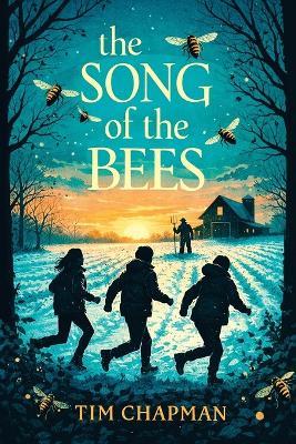 The Song of the Bees - Tim Chapman - cover