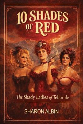 Ten Shades of Red - Sharon Albin - cover