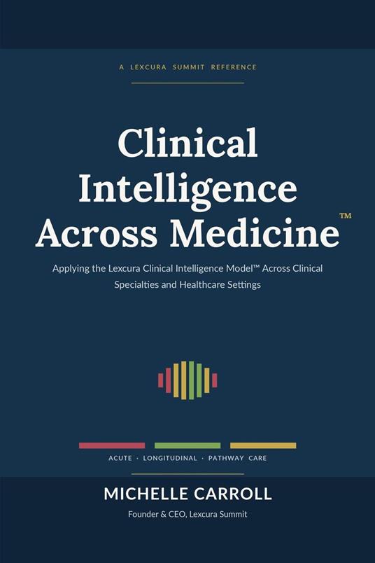 Clinical Intelligence Across Medicine
